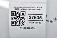 Mercedes E55 AMG W211 W219 R230 Luftkanal Reinluftkanal A1130940103 Bild 7